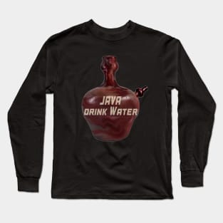 java drink water Long Sleeve T-Shirt